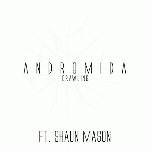 Andromida : Crawling (ft. Shaun Mason)